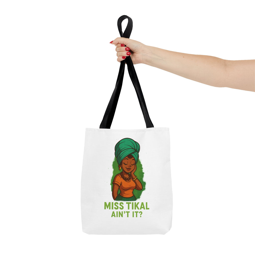 Miss Tikal Ain't It? Tote Bag - Stylish, Fun, Everyday Carryall, Perfect for Gifts, Eco-Friendly Shopping, Casual Days, Travel Buddy - Wayal Store