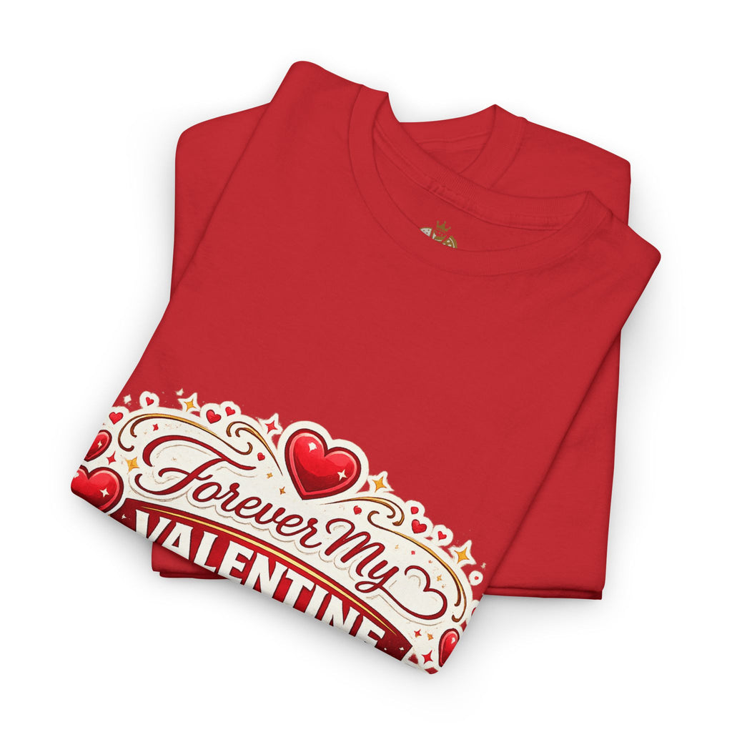 Forever My Valentine T-Shirt - Wayal Store