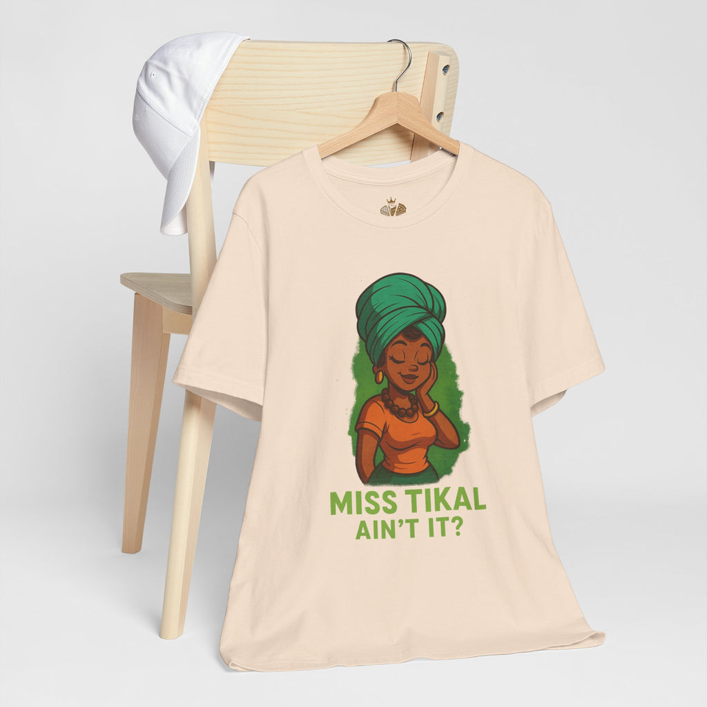 Miss Tikal Ain't It? Unisex Jersey Tee, Graphic Tee, Casual Wear, Gift for Her, Funny T-Shirt, Summer Fashion, Birthday Gift - Wayal Store