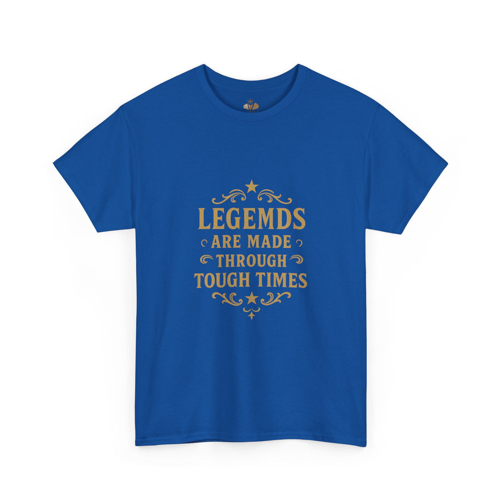 Legendary Tough Times Unisex Tee, Motivational Shirt, Inspirational Gift, Casual Wear, Everyday Comfort, Uplifting Apparel - Wayal Store