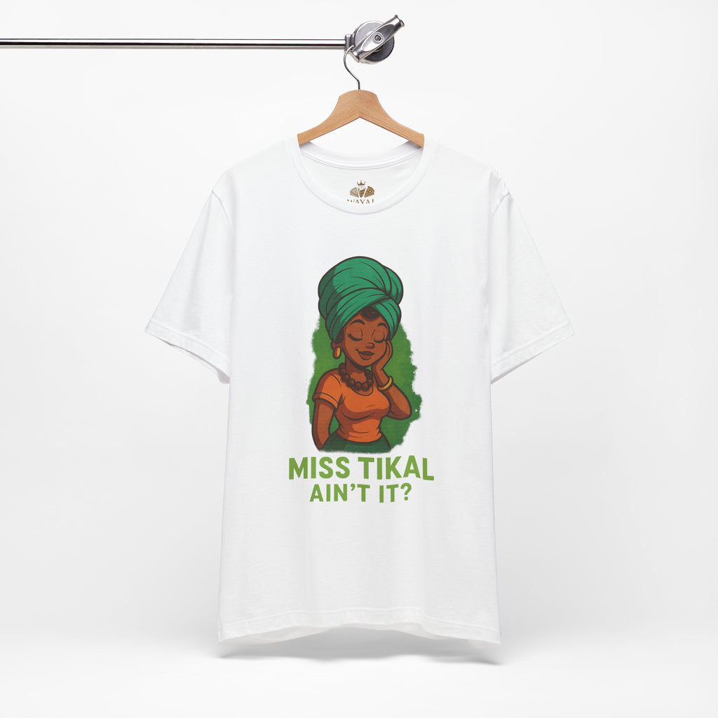 Miss Tikal Ain't It? Unisex Jersey Tee, Graphic Tee, Casual Wear, Gift for Her, Funny T-Shirt, Summer Fashion, Birthday Gift - Wayal Store