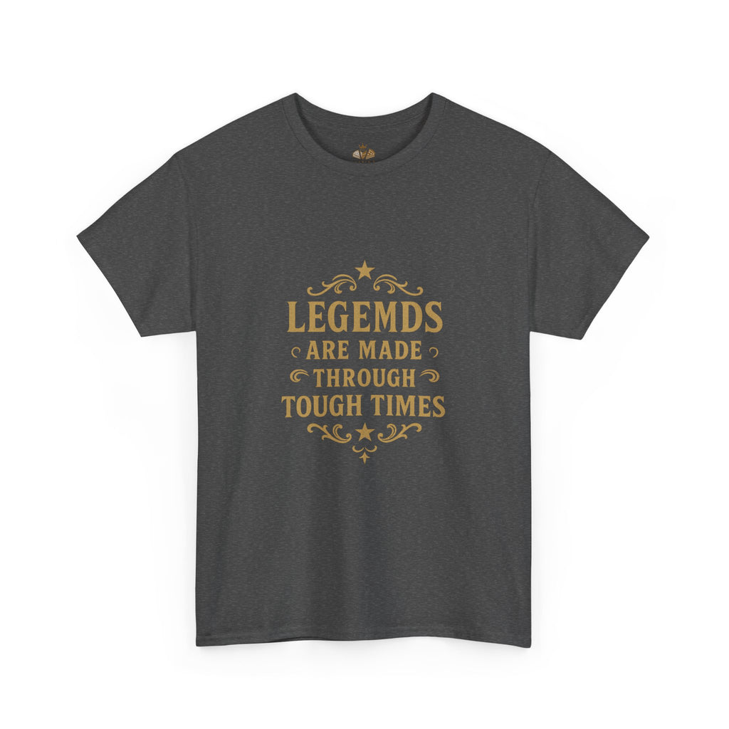 Legendary Tough Times Unisex Tee, Motivational Shirt, Inspirational Gift, Casual Wear, Everyday Comfort, Uplifting Apparel - Wayal Store
