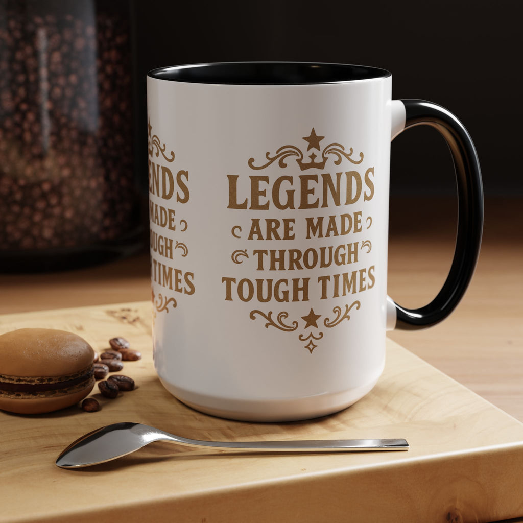 Legends Coffee Mug - Inspirational Drinkware, Gift for Motivational Quotes, Unique Housewarming, Cool Office Mug, 11oz & 15oz - Wayal Store