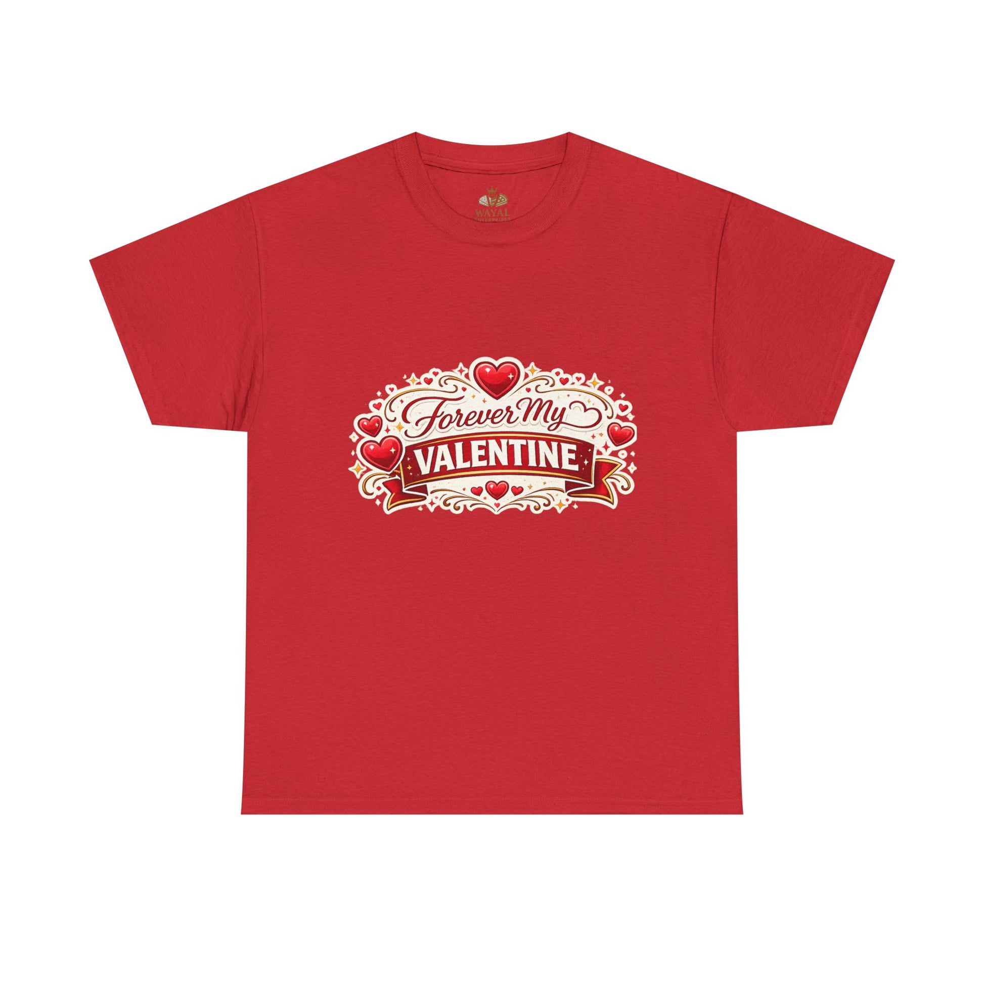 Forever My Valentine T-Shirt - Wayal Store