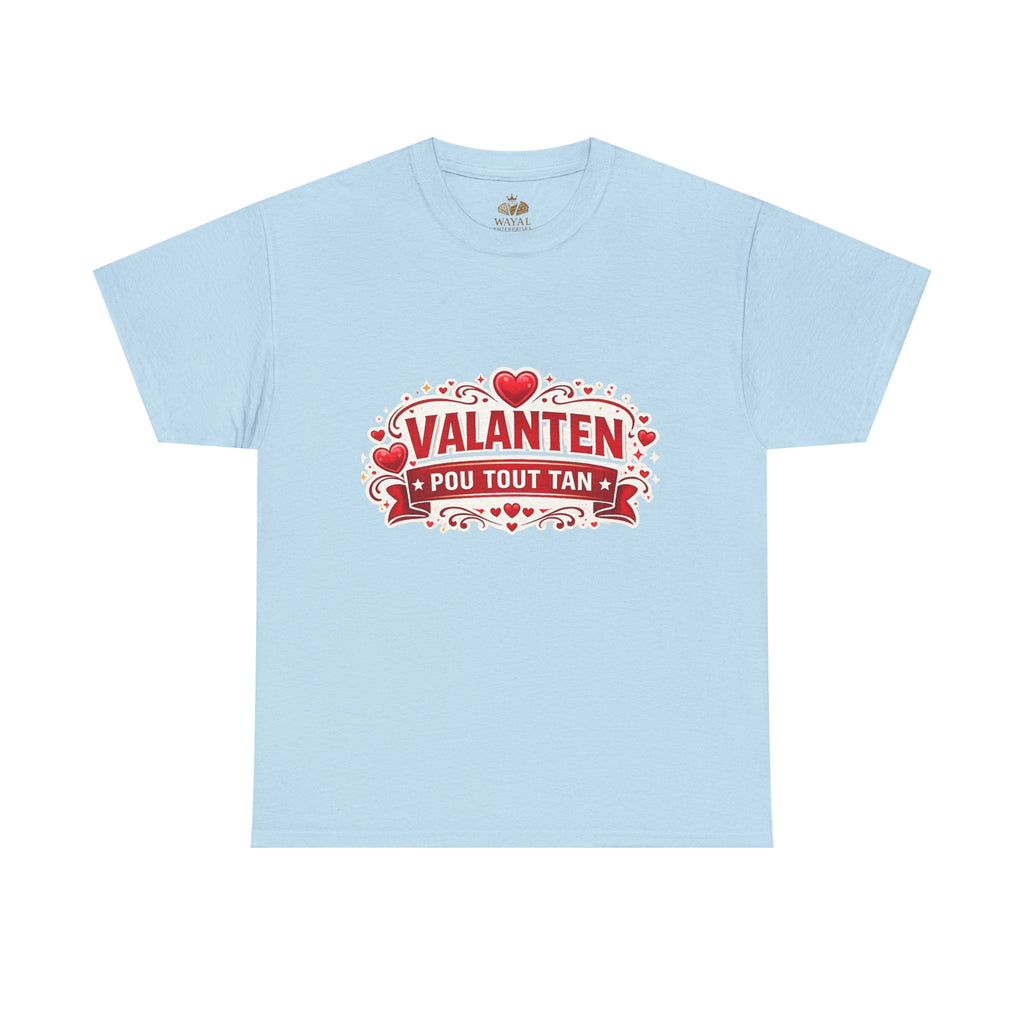 Valanten Pou Tout Tan Tee — Haitian Creole Valentine T-Shirt - Wayal Store