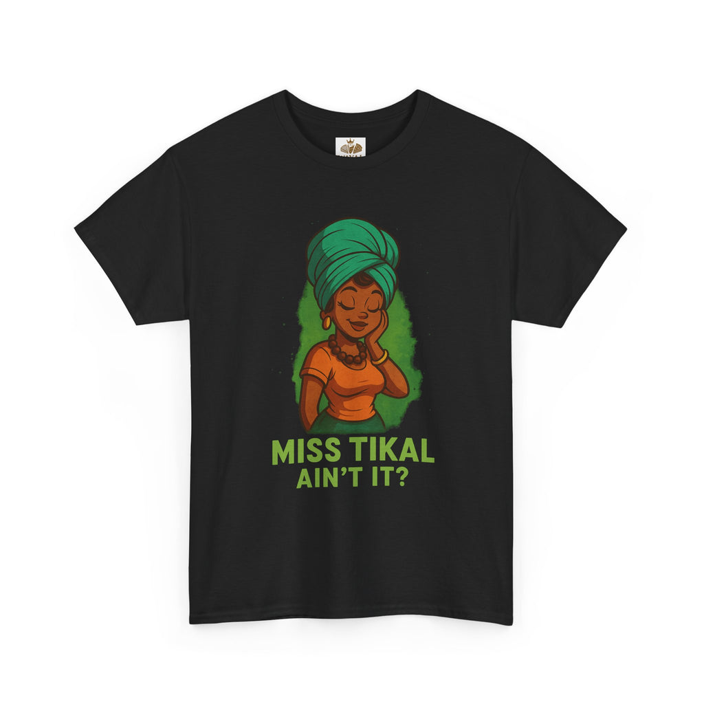 Miss Tikal Unisex Heavy Cotton Tee - Fun Casual Wear, Graphic Tee, Gift for Her, Summer Vibes, Unique T-Shirt - Wayal Store