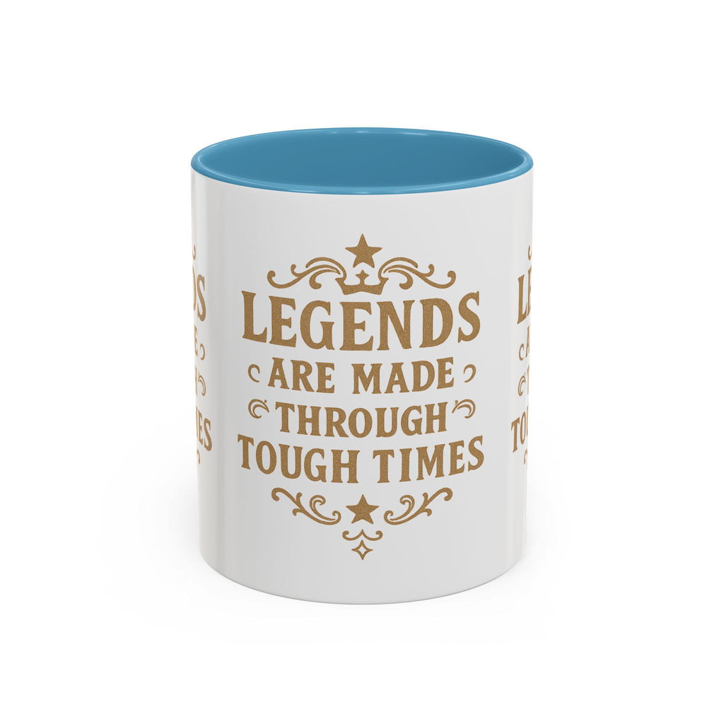 Legends Coffee Mug - Inspirational Drinkware, Gift for Motivational Quotes, Unique Housewarming, Cool Office Mug, 11oz & 15oz - Wayal Store