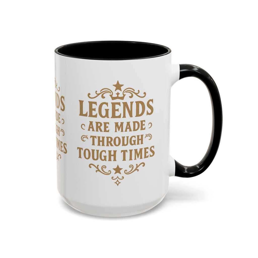 Legends Coffee Mug - Inspirational Drinkware, Gift for Motivational Quotes, Unique Housewarming, Cool Office Mug, 11oz & 15oz - Wayal Store