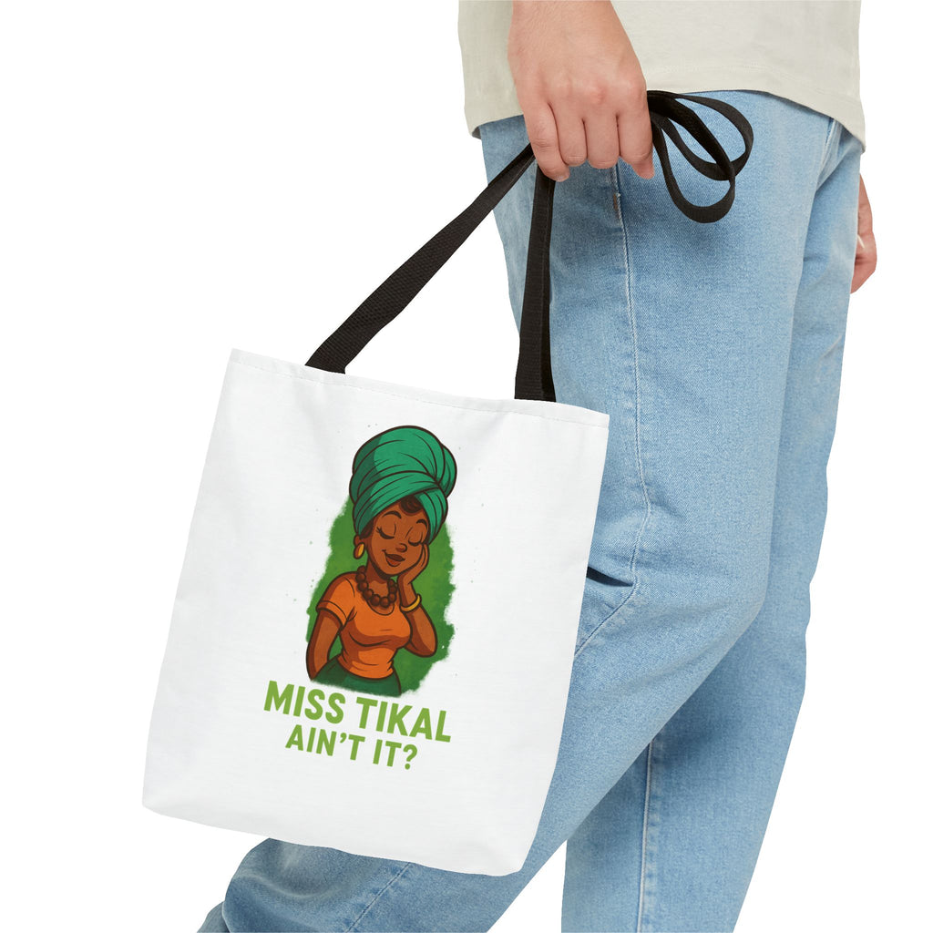Miss Tikal Ain't It? Tote Bag - Stylish, Fun, Everyday Carryall, Perfect for Gifts, Eco-Friendly Shopping, Casual Days, Travel Buddy - Wayal Store