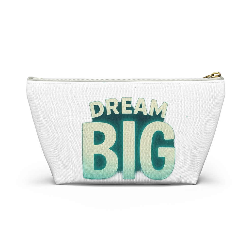 Dream Big Accessory Pouch - Motivational Makeup Bag - Wayal Store