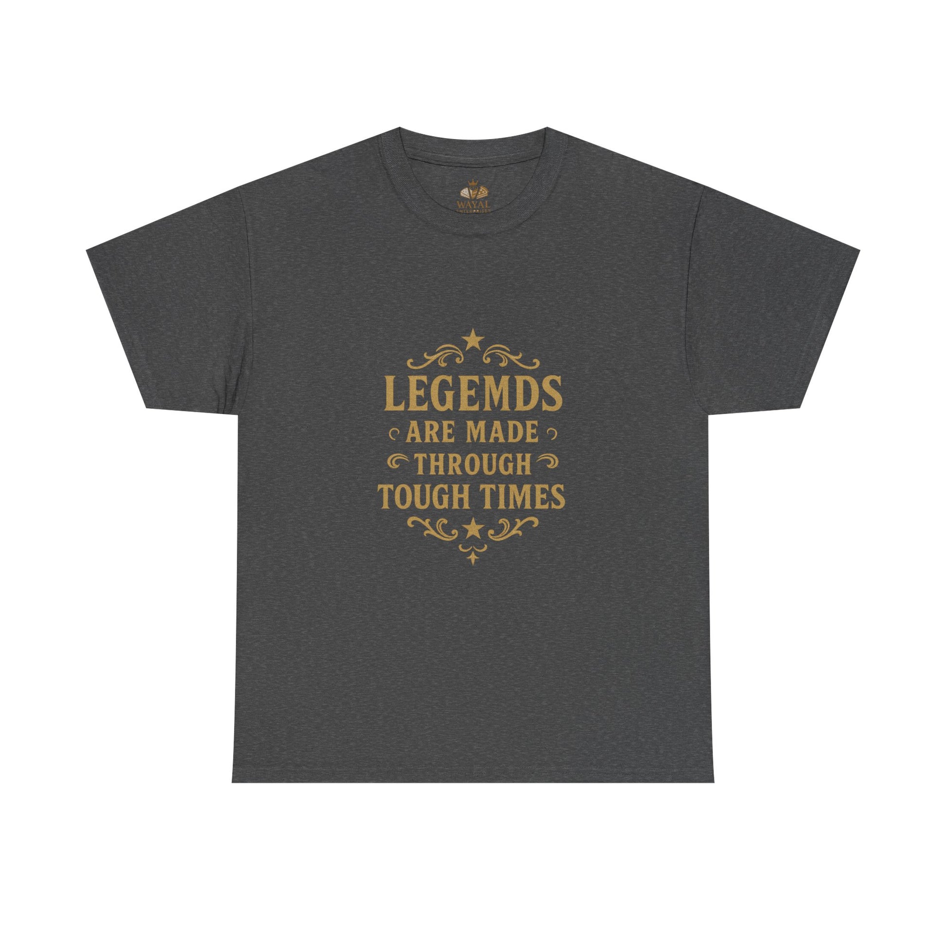 Legendary Tough Times Unisex Tee, Motivational Shirt, Inspirational Gift, Casual Wear, Everyday Comfort, Uplifting Apparel - Wayal Store