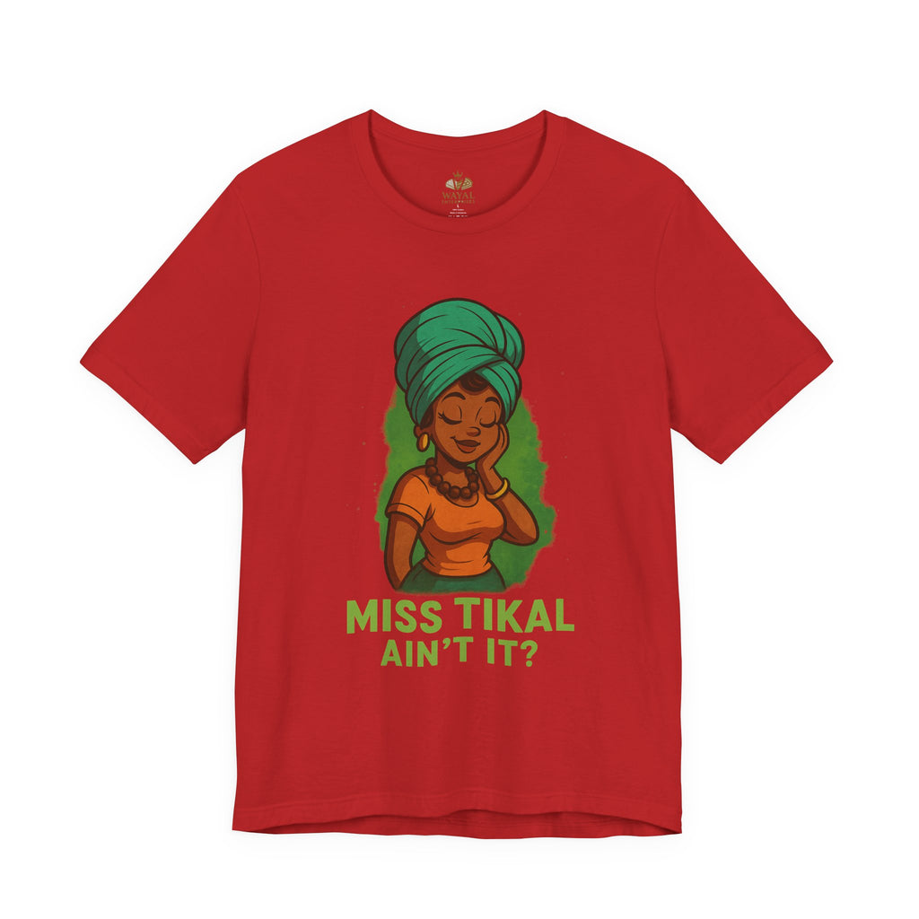 Miss Tikal Ain't It? Unisex Jersey Tee, Graphic Tee, Casual Wear, Gift for Her, Funny T-Shirt, Summer Fashion, Birthday Gift - Wayal Store