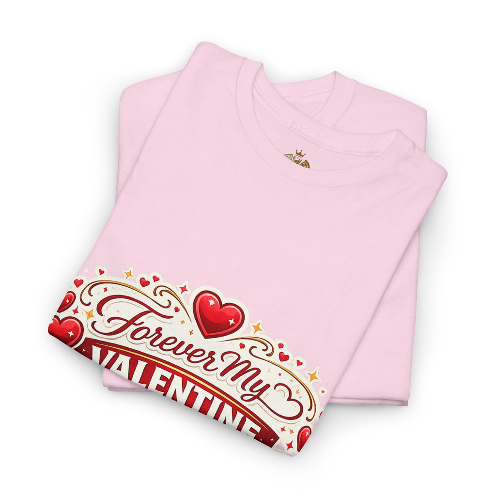 Forever My Valentine T-Shirt - Wayal Store