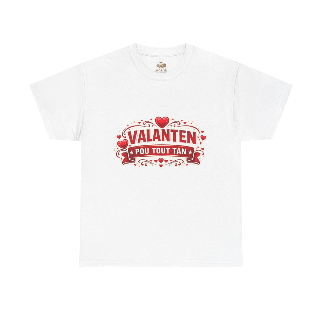 Valanten Pou Tout Tan Tee — Haitian Creole Valentine T-Shirt - Wayal Store