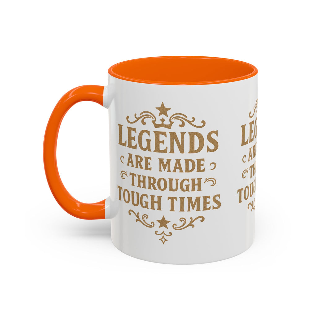 Legends Coffee Mug - Inspirational Drinkware, Gift for Motivational Quotes, Unique Housewarming, Cool Office Mug, 11oz & 15oz - Wayal Store