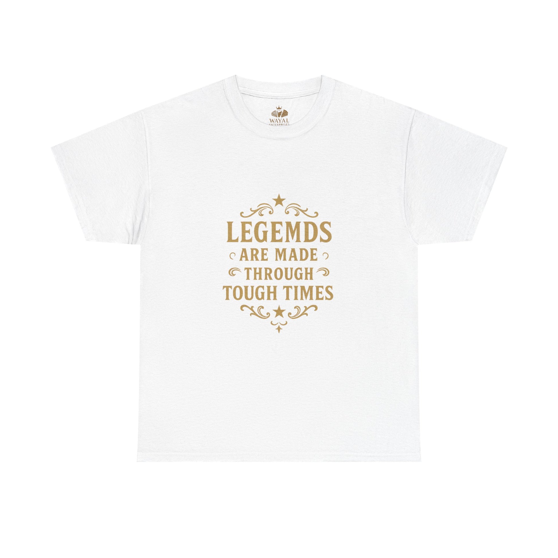 Legendary Tough Times Unisex Tee, Motivational Shirt, Inspirational Gift, Casual Wear, Everyday Comfort, Uplifting Apparel - Wayal Store