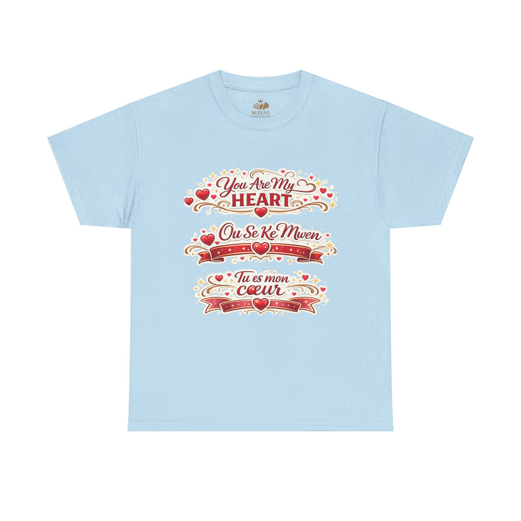 Heart Love Tee — "You Are My Heart / Tu es mon coeur" Romantic Valentine T-Shirt - Wayal Store