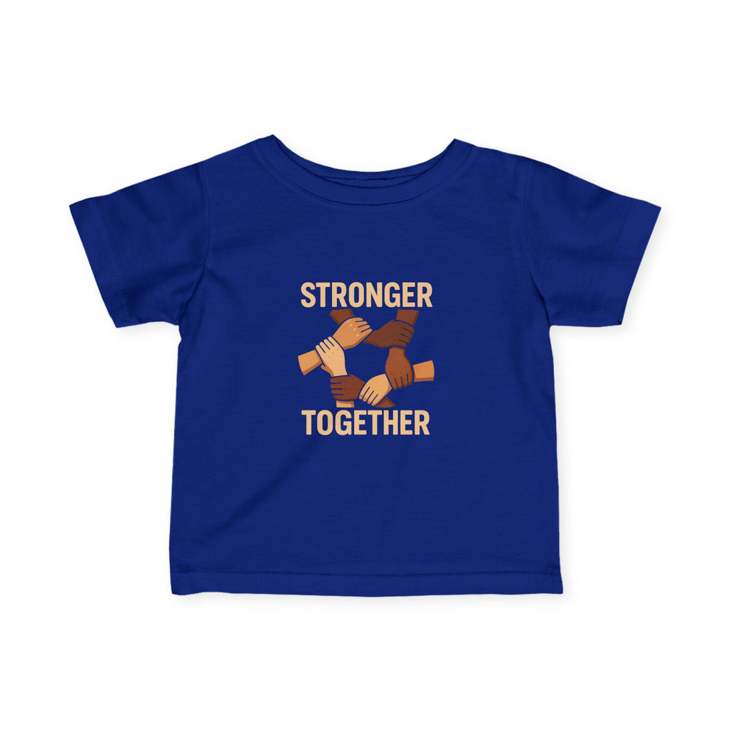Stronger Together Infant Tee - Unity and Love, Baby Shirt, Gift for New Parents, Toddler Apparel, Social Awareness Kids Wear - Wayal Store