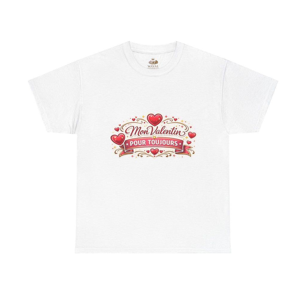 T-Shirt — "Mon Valentin Pour Toujours" Romantic Valentine Hearts Tee - Wayal Store