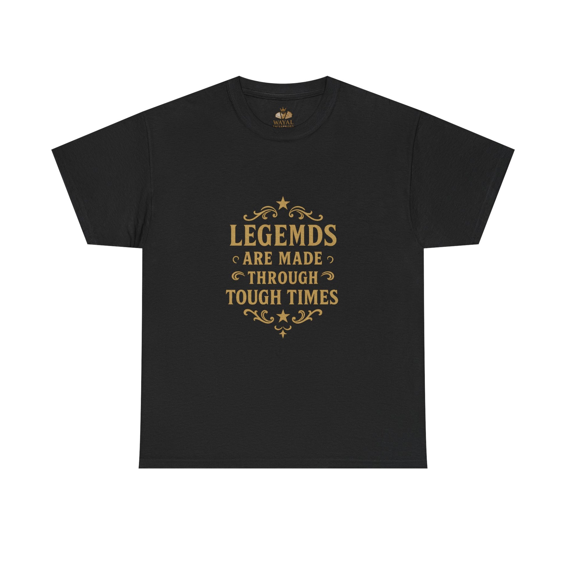 Legendary Tough Times Unisex Tee, Motivational Shirt, Inspirational Gift, Casual Wear, Everyday Comfort, Uplifting Apparel - Wayal Store