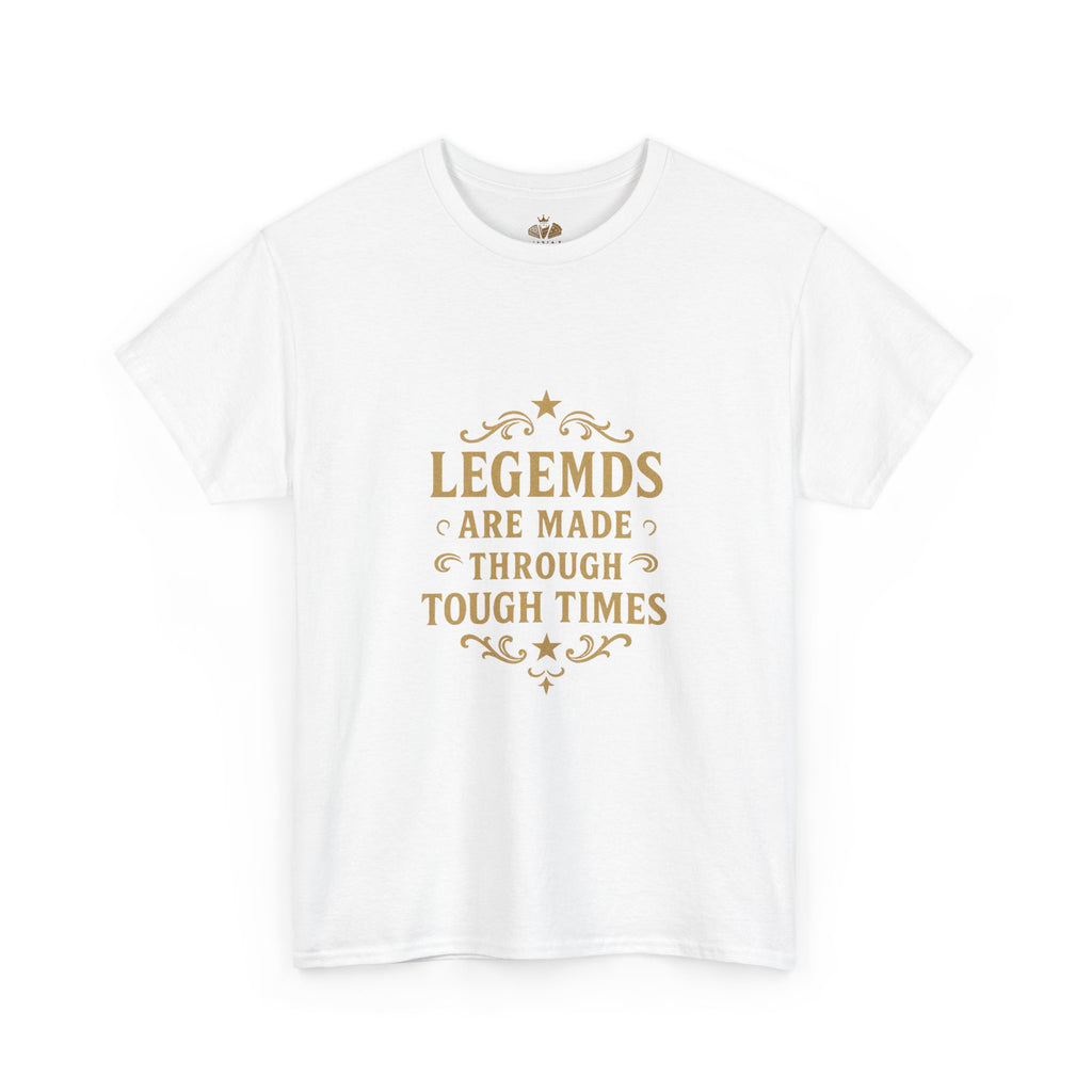 Legendary Tough Times Unisex Tee, Motivational Shirt, Inspirational Gift, Casual Wear, Everyday Comfort, Uplifting Apparel - Wayal Store