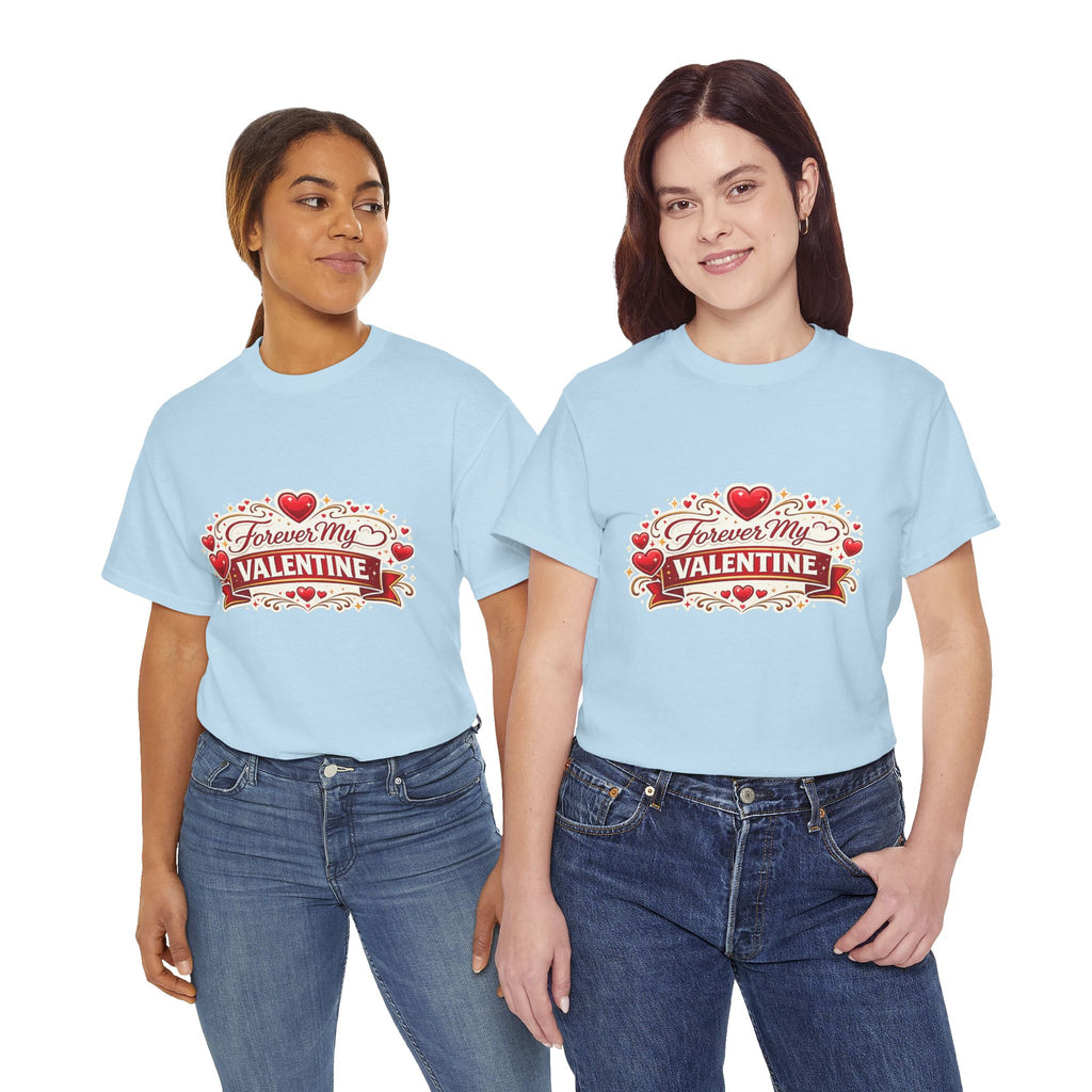 Forever My Valentine T-Shirt - Wayal Store