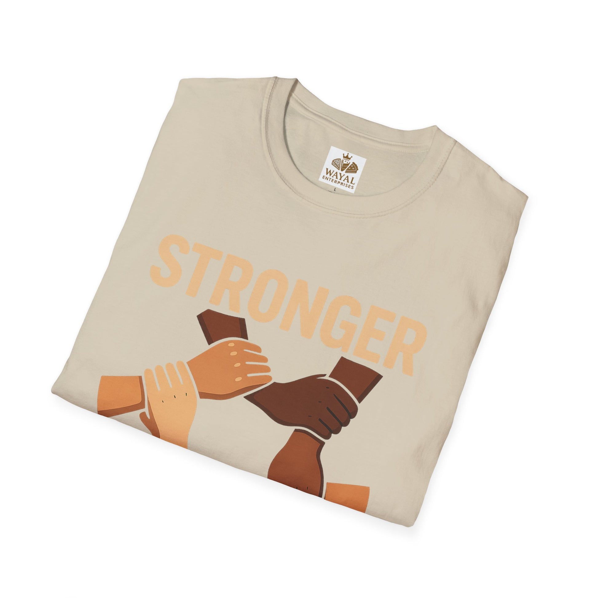 Unity T-Shirt Front: Stronger Together, Equality Shirt, Gift for Activists, Social Justice Tee, Community Engagement Wear, Inspirational Apparel - Wayal Store