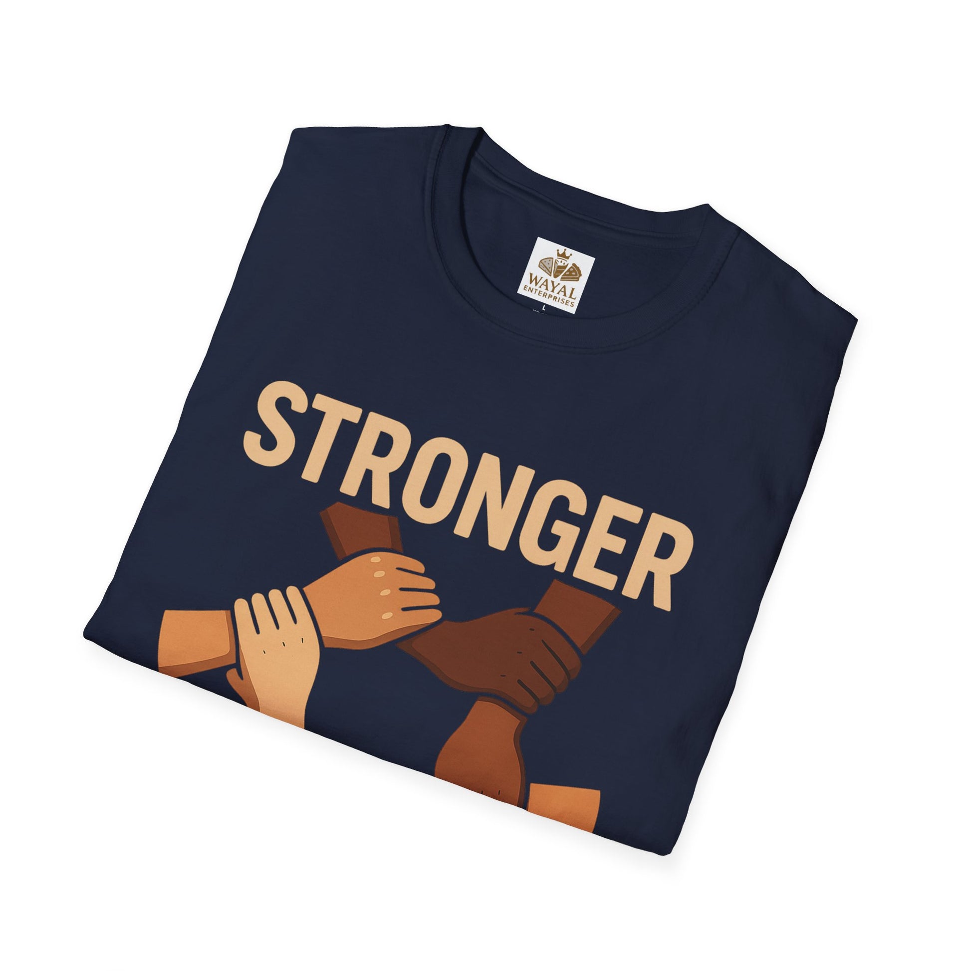 Unity T-Shirt Front: Stronger Together, Equality Shirt, Gift for Activists, Social Justice Tee, Community Engagement Wear, Inspirational Apparel - Wayal Store