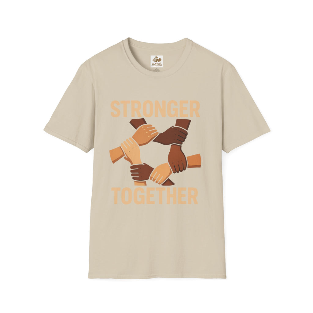 Unity T-Shirt Front: Stronger Together, Equality Shirt, Gift for Activists, Social Justice Tee, Community Engagement Wear, Inspirational Apparel - Wayal Store