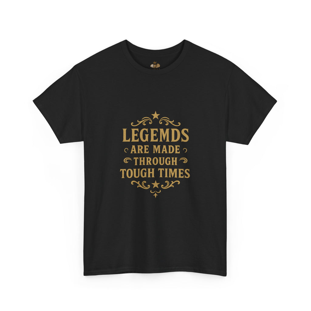 Legendary Tough Times Unisex Tee, Motivational Shirt, Inspirational Gift, Casual Wear, Everyday Comfort, Uplifting Apparel - Wayal Store