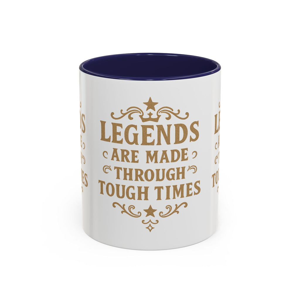 Legends Coffee Mug - Inspirational Drinkware, Gift for Motivational Quotes, Unique Housewarming, Cool Office Mug, 11oz & 15oz - Wayal Store