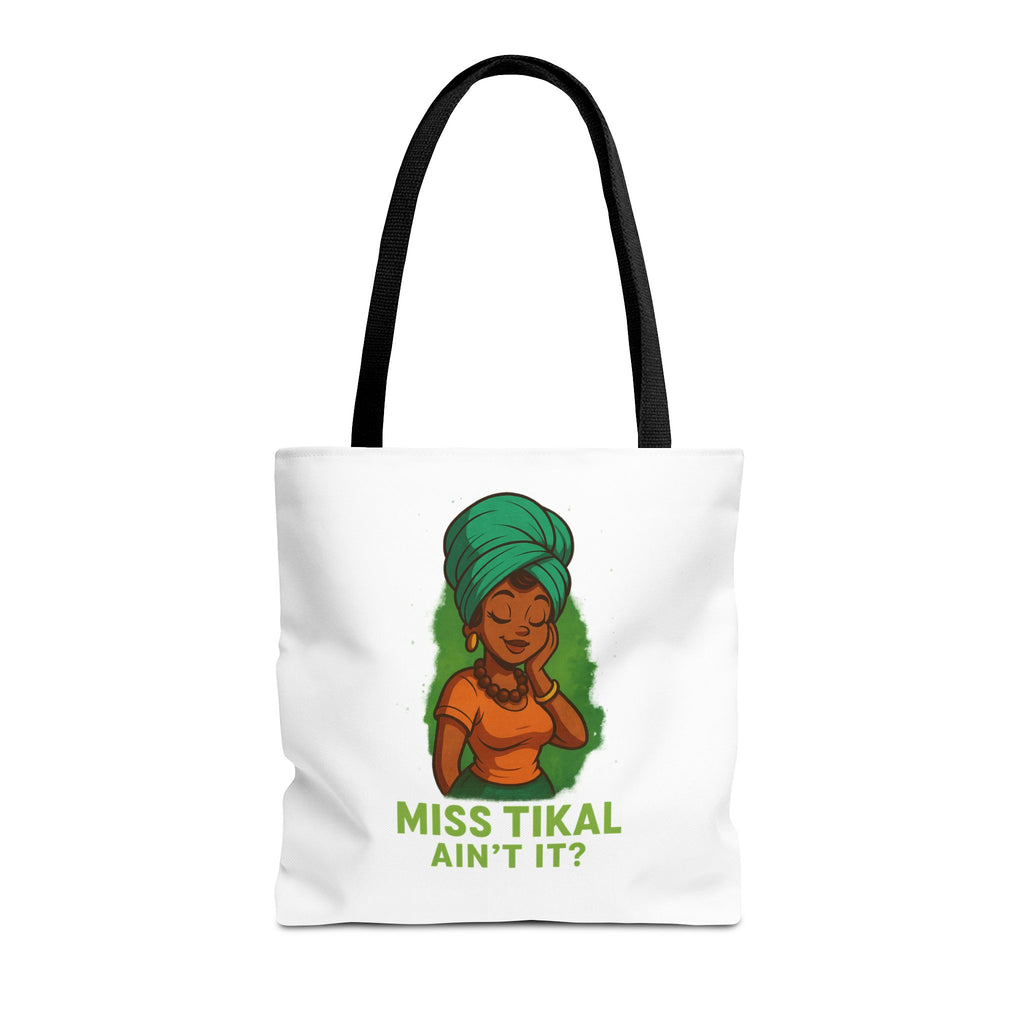 Miss Tikal Ain't It? Tote Bag - Stylish, Fun, Everyday Carryall, Perfect for Gifts, Eco-Friendly Shopping, Casual Days, Travel Buddy - Wayal Store