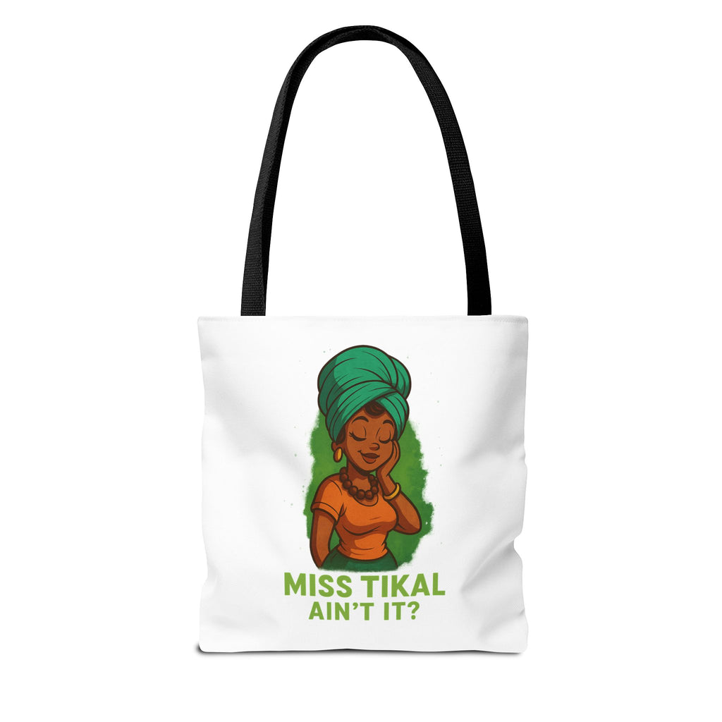 Miss Tikal Ain't It? Tote Bag - Stylish, Fun, Everyday Carryall, Perfect for Gifts, Eco-Friendly Shopping, Casual Days, Travel Buddy - Wayal Store