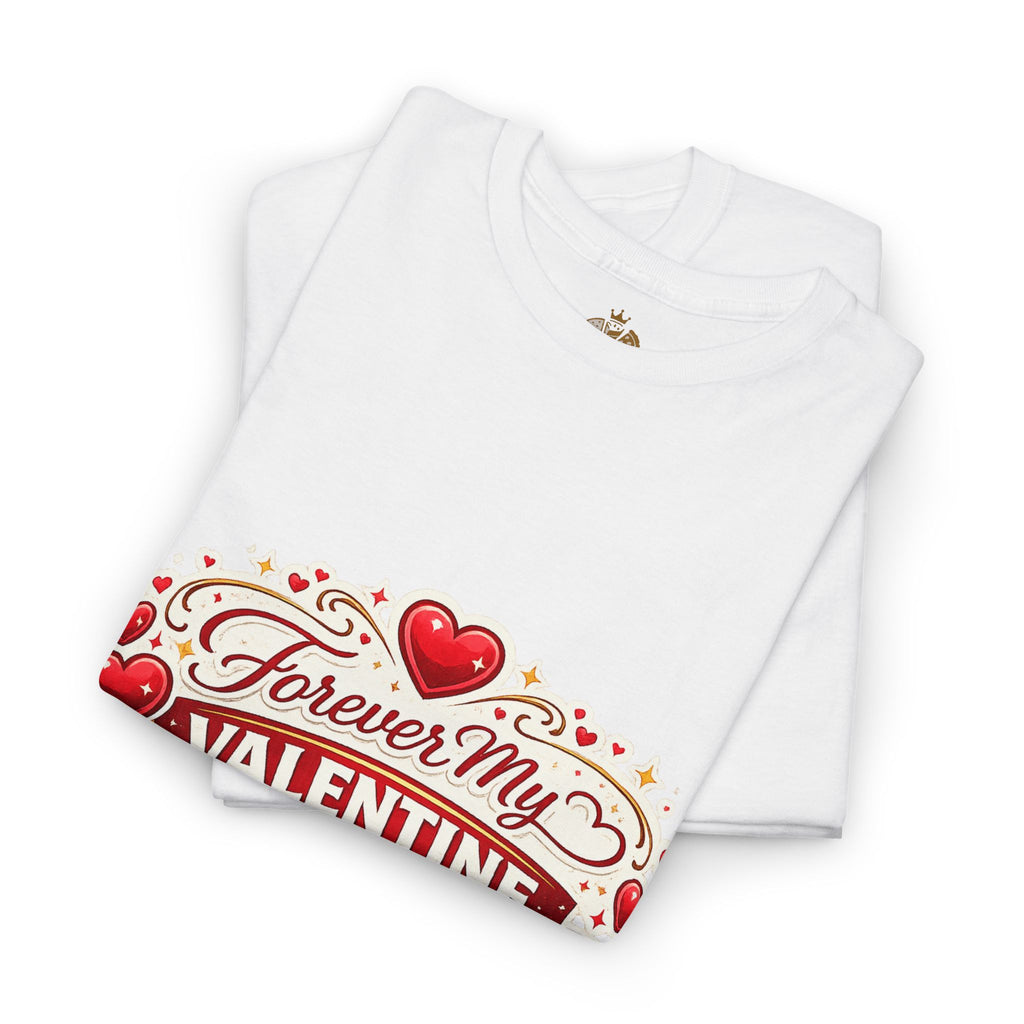 Forever My Valentine T-Shirt - Wayal Store