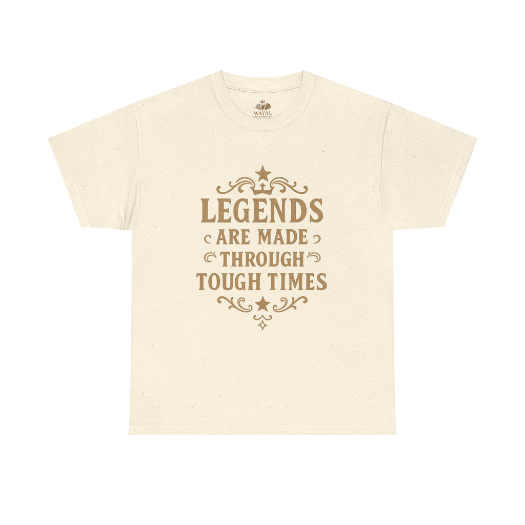 Inspirational Legends Tee, Legend T-Shirt, Motivational Cotton Shirt, Unisex Graphic Tee, Gift for Tough Times, Statement Tee - Wayal Store