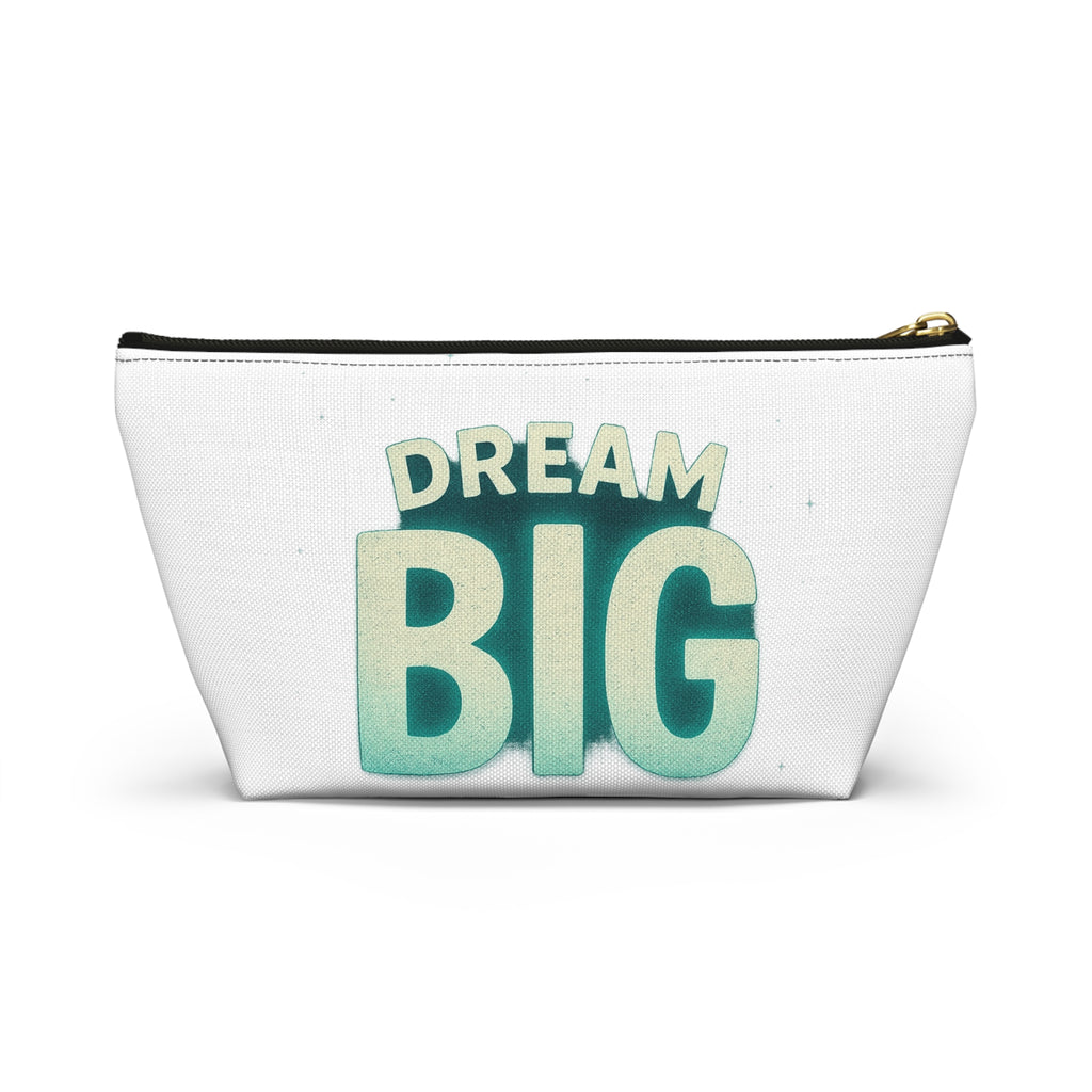Dream Big Accessory Pouch - Motivational Makeup Bag - Wayal Store