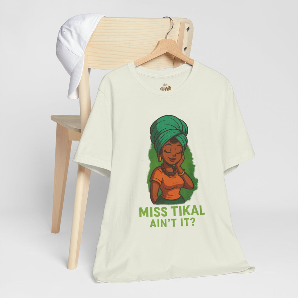 Miss Tikal Ain't It? Unisex Jersey Tee, Graphic Tee, Casual Wear, Gift for Her, Funny T-Shirt, Summer Fashion, Birthday Gift - Wayal Store