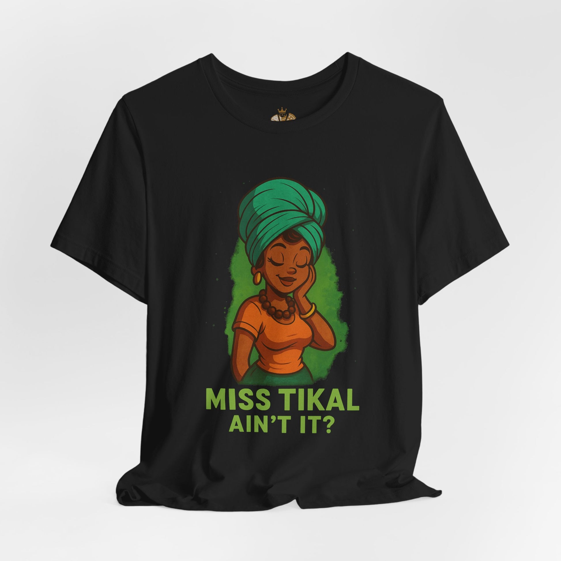 Miss Tikal Ain't It? Unisex Jersey Tee, Graphic Tee, Casual Wear, Gift for Her, Funny T-Shirt, Summer Fashion, Birthday Gift - Wayal Store